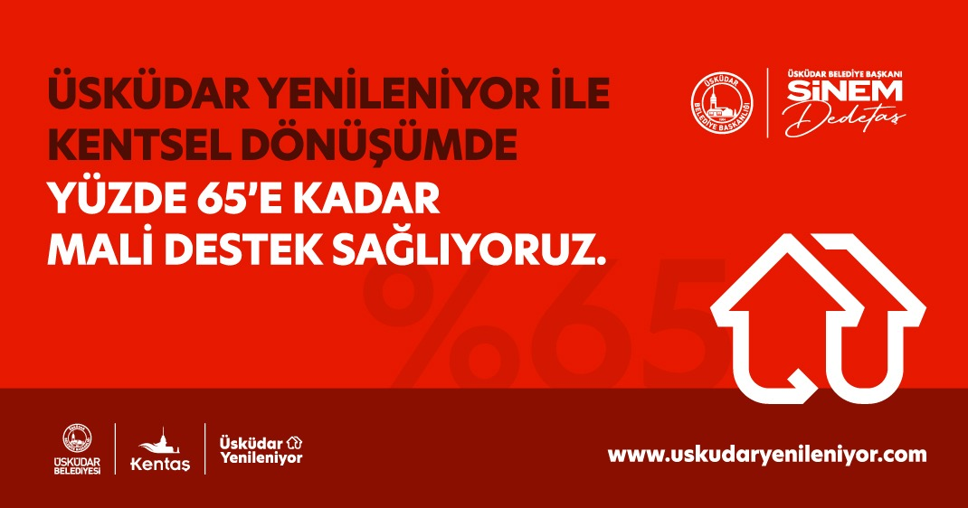 ÜSKÜDAR BELEDİYESİ'NDEN “ÜSKÜDAR YENİLENİYOR” PROJESİ KAPSAMINDA EVİNİ YENİLEYENLERE YÜZDE 65'E KADAR MALİ DESTEK