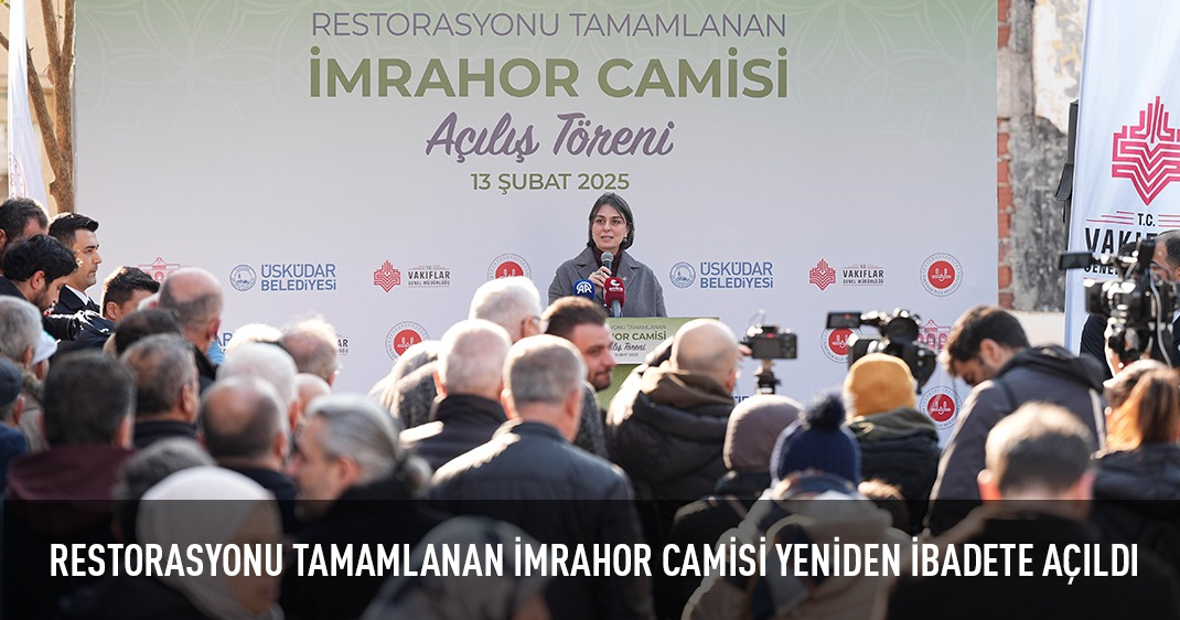 RESTORASYONU TAMAMLANAN İMRAHOR CAMİSİ YENİDEN İBADETE AÇILDI